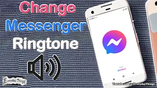 How to change Messenger Ringtone