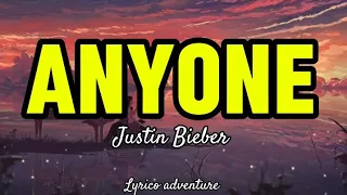Anyone - Justin Bieber (lyrics)