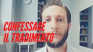 Confessare il tradimento: motivazioni alla base