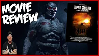 DEAD SQUAD : Temple of the Undead (2018) Zombie Horror Movie Review - Cheesy Schlocky Fun....kinda!!