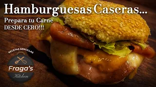 Como preparar HAMBURGUESAS CASERAS - Prepara tu Carne DESDE CERO!!! | Fraga´s Kitchen