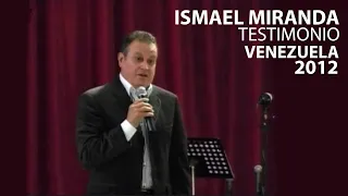 Ismael Miranda | Testimonio | 2012