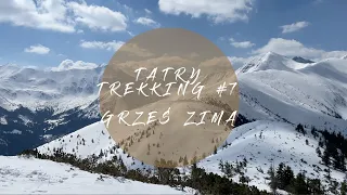 Tatry trekking #7 - Grześ Zimą w 4K