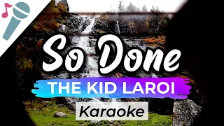 The Kid LAROI - SO DONE - Karaoke Instrumental (Acoustic)