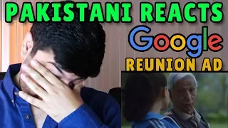Pakistani Reacts to  Google Search: Reunion Ad