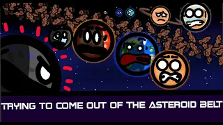 Trying to come out of the asteroid belt | CosmicalPlanets | Part 3