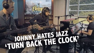 Johnny Hates Jazz - 'Turn Back The Clock' Live @ Ekdom In De Ochtend