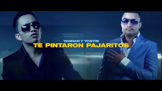 Te Pintaron Pajaritos - Yandar & Yostin feat. Andy Rivera - [Video Oficial]