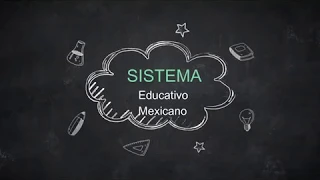 El Sistema Educativo Mexicano