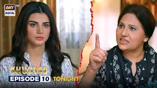 Khudsar Episode 10 | Tonight at 9:00 PM | ARY Digital