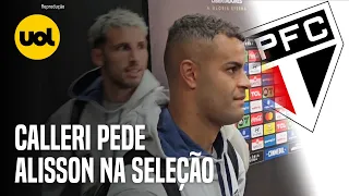 CALLERI INVADE ENTREVISTA E PEDE ALISSON NA SELEÇÃO APÓS VITÓRIA DO SÃO PAULO: 'CHAMA, DORIVAL'