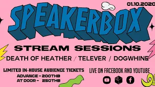 Speakerbox Stream Sessions w/ Death of Heather, Telever, Dogwhine