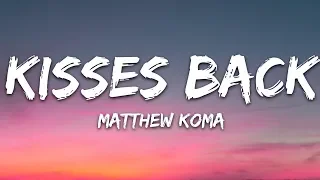 Matthew Koma - Kisses Back (Lyrics)