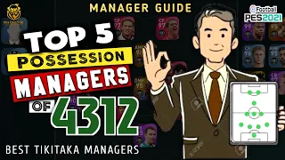 TOP 5 4312 MANAGERS WITH POSSESSION STYLE | BEST 4-3-1-2 MANAGERS IN PES 2021 MOBILE