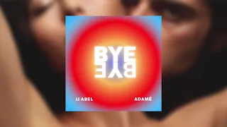 J.J Abel & Adamé - Bye Bye (From The Next 365 Days) (Official Audio)