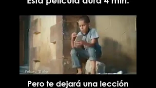 esta pelicula dura 4 minutos    pero te dejara una leccion para toda la vida