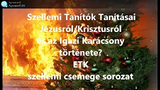 8."Igazi Karácsony-Igazi Jézus"Eleua energia Jesus felettes énje Shan'Shija Kryon fesztivál 2010