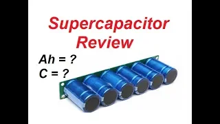 Supercapacitor Bank 2.7V 500F Review and Testing