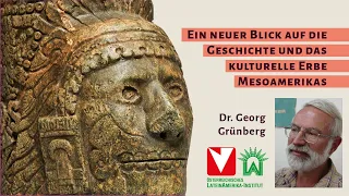 Ein neuer Blick auf die Geschichte und das kulturelle Erbe Mesoamerikas