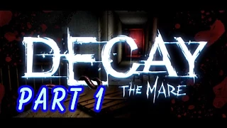 Decay The Mare E01P01 TUTORIAL HORRORS