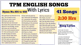 TPM|ENGLISH SONGS|2:30 Hrs Playlist|With Lyrics|Hymn No.401 to 450|Select Song👇