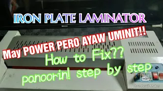 IRON plate Laminator (ayaw uminit) HOW TO FIX?