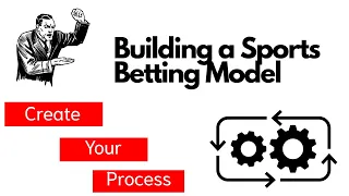 Process to Build a Sports Betting Model End to End