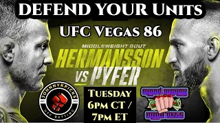 DEFEND YOUR UNITS!! | UFC VEGAS 86 | Hermansson vs. Pyfer | LIVE SHOW!! #ufcvegas86