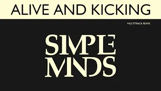 Simple Minds - Alive and Kicking (Extended 80s Multitrack Version) (BodyAlive Remix)