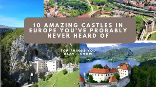 Discovering Europe's Hidden Fairytales: 10 Magical Castles You Need to Experience