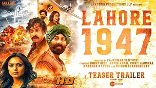 LAHORE 1947 = Trailer | Sunny Deol | Aamir Khan | Preity Zinta, Shilpa Shetty | Teaser Review 2024 M