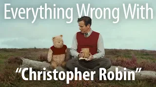 Everything Wrong With Christopher Robin