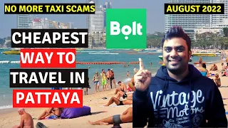 Bolt: Cheapest way to travel in Pattaya, Thailand without getting scammed by Taxi's