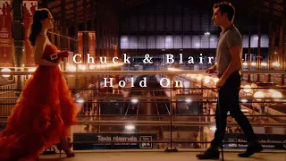 Chuck & Blair | Hold On [S1-S6]