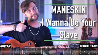 Måneskin - I WANNA BE YOUR SLAVE | Guitar + Free tabs