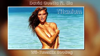 David Guetta ft. Sia - Titanium (Wii-tunezZz Bootleg)