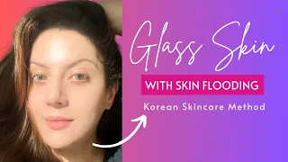 What is Skin Flooding I Best Korean Skincare Products for Glass Skin I Glass Skin at Home in Hindi