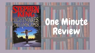 Nightmares & Dreamscapes - One Minute Review