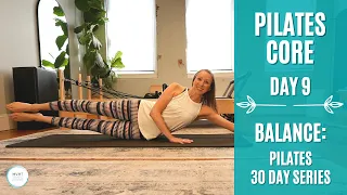 Day 9 of 30: Pilates Core - Balance Series (Pilates for Strength & Mobility)