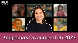 Best Films and Web Shows of Feb 2023 Ft. Anupama Chopra | Film Companion