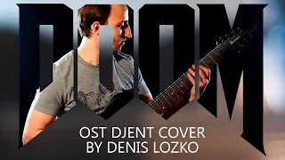 Doom 2016 OST & E1M1 "At The Doom's Gate" - Djent/Metal Cover - by Denis Lozko