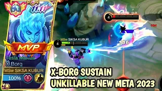 SUSTAIN X-BORG UNKILLABLE NEW META‼️- BEST BUILD X-BORG 2023