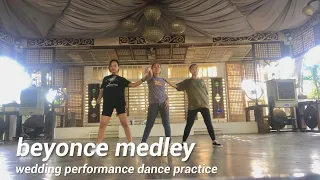 BEYONCE MEDLEY BRIDAL DANCE WEDDING PERFORMANCE DANCE PRACTICE (2/19/21) | Philippines