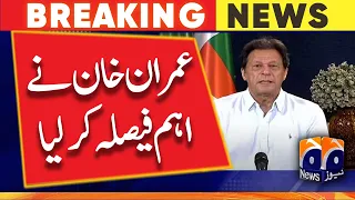 PTI Chairman Imran Khan made an important decision | Geo News