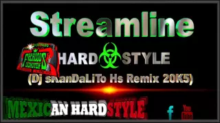 STREAMLINE - Dj sKanDaLiTo Hs ( MEXICAN HARDSTYLE )