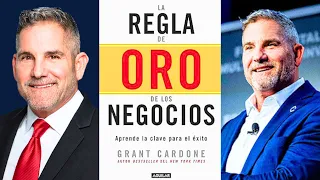 La Regla de Oro de Los Negocios 🔥 Grand Cardone - Audio Libro Completo