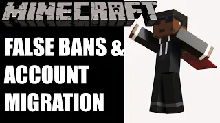 Minecraft Ban Follow Up & Mojang Migration