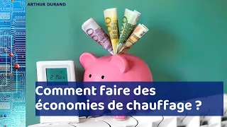 Chauffage : comment réaliser des économies d'énergie ?