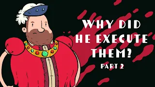 Henry VIII - The King Who Executed His Own Wives: Part 2