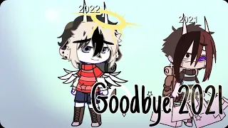 Goodbye 2021 and Wellcome 2022   ||Gacha Club||